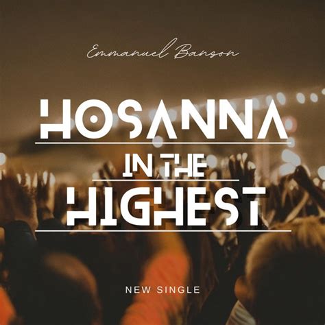 Hosanna In The Highest