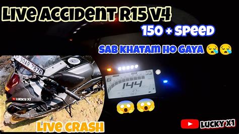 Yamaha R15 V4 Live Accident 150 Speed 150kmh Speed Live Crash 🤯