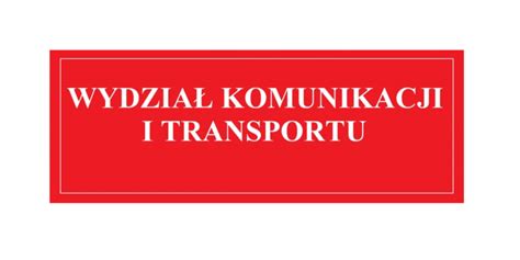 W Po A Cu Powstanie Filia Wydzia U Komunikacji I Transportu Starostwa