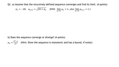 Solved Q1 A Assume That The Recursively Defined Sequence Chegg