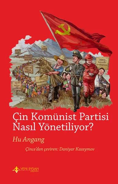 In Kom Nist Partisi Nas L Y Netiliyor Hu Angang Yeni Nsan Yay Nevi T