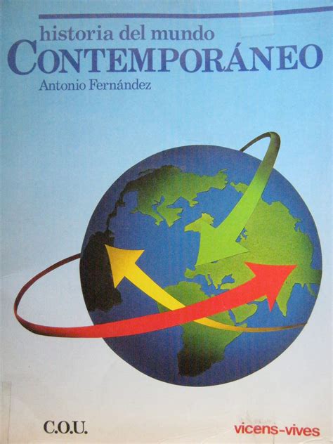 Historia Del Mundo Contemporáneo By Antonio Fernández Goodreads