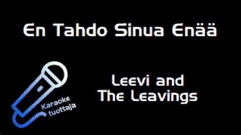 Leevi And The Leavings En Tahdo Sinua En Karaoke Youtube