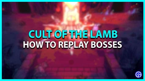 Cult Of The Lamb: How To Replay Bosses (Bishop Boss Fights)