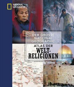 Der große National Geographic Atlas der Weltreligionen bei bücher de