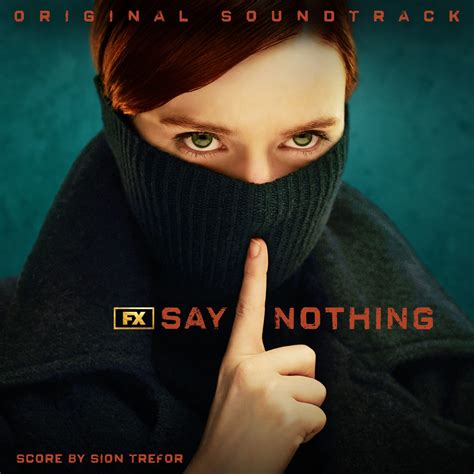 ‘Say Nothing’ Soundtrack Album Details | Film Music Reporter