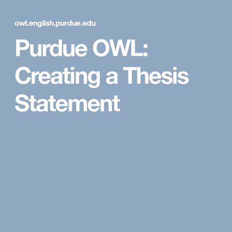 Purdue Owl Creating A Thesis Statement Writing Lab Purdue University Thesis Statement