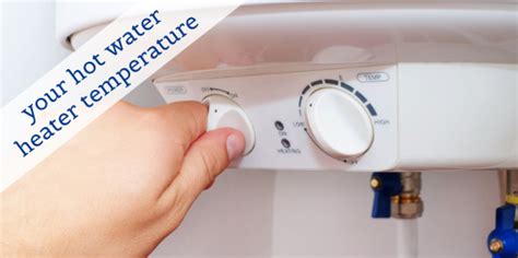 Best Water Heater Temperature Setting For Hot Water