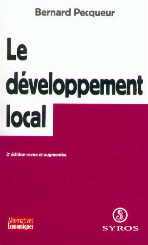 Le D Veloppement Local Bernard Pecqueur Ditions La D Couverte