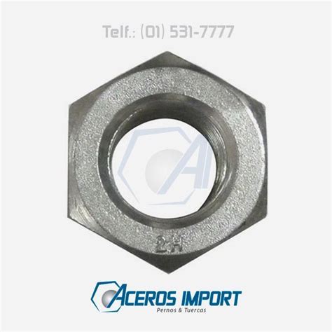 Tuerca Hexagonal 2H Pesada ASTM A 194 Galvanizado HDG