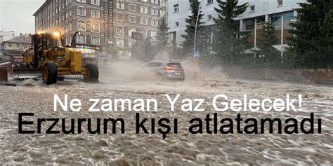 Erzurum kışı atlatamadı Yaz ne zaman Gelecek