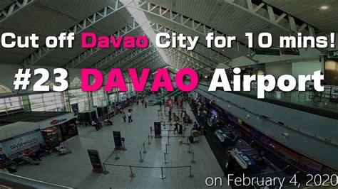 【cut Off Davao City For 10 Mins 23】 Davao Airport On Feb 4 2020 Youtube