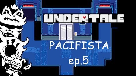 Chegamos No Core Undertale Pacifista Ep Youtube