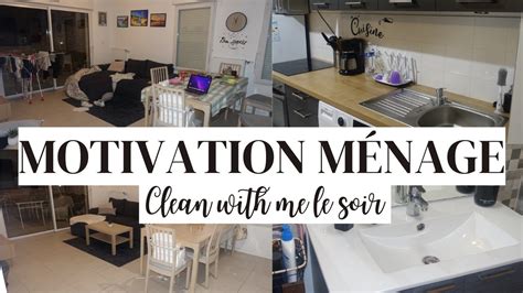 MOTIVATION MÉNAGE DU SOIR CLEAN WITH ME YouTube