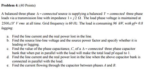 Solved A Balanced Three Phase Delta Connected Source Is