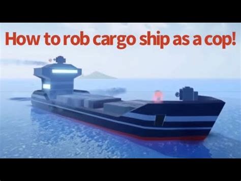 Roblox Jailbreak How To Rob Cargo Ship As A Cop Youtube