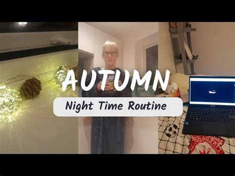 AUTUMN NIGHT TIME ROUTINE Cosy Night YouTube