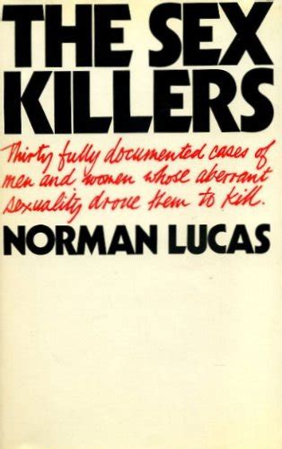 The Sex Killers By Lucas Norman Very Good Hardcover 1974 1st Edition Clifford Elmer Books