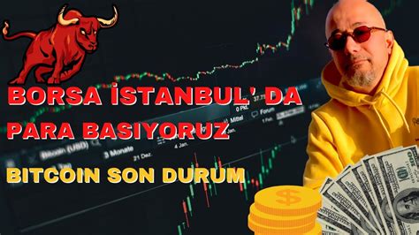 Borsa Stanbul Ve Bitcoin Son Durum Btc Borsa Sasa Hekts Canl