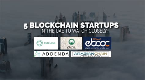 5 Blockchain Startups In The UAE To Watch Closely Fintechnews Middle East