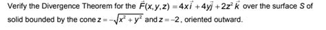 Solved Verify The Divergence Theorem For The F X Y Z Xi Chegg