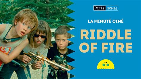 La Minute Ciné Riddle of Fire YouTube