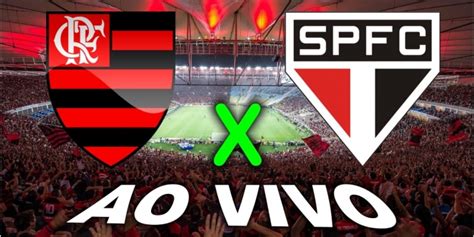 Flamengo X São Paulo Onde Assistir Ao Vivo Escalações Desfalques E