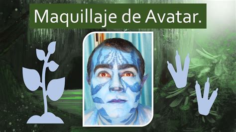 Maquillaje De Avatar Para Carnavales 2023 Rubidel Fuenlabrada