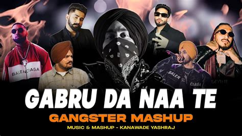 Gabru Da Naa Te Gangster Mashup Shubh X Sidhu Moose Wala X Tegi Pannu X Divine X Diljit