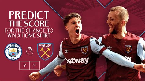 Predict The Man City Score For The Chance To Win A Home Shirt West