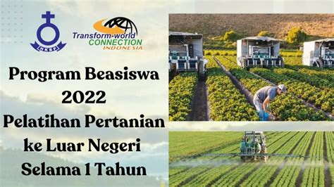 Program Beasiswa Pelatihan Pertanian Ke Luar Negeri Selama