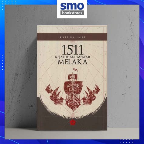Patriots Publication 1511 Kejatuhan Empayar Melaka Shopee Malaysia