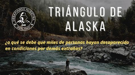 EL TRIÁNGULO DE ALASKA YouTube