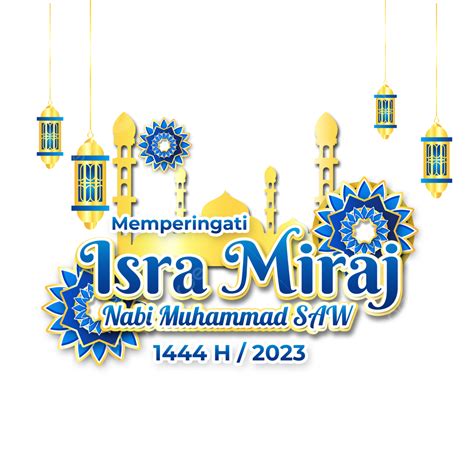 Happy Commemoration Of Isra Miraj 2023 Year 1444 H Isra Miraj 2023 Isra Miraj 1444 H Isra