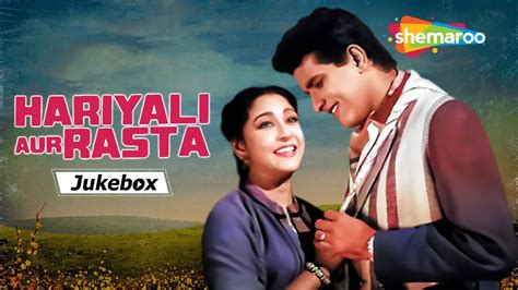 All Songs Of Hariyali Aur Rasta 1962 HD Jukebox Mala Sinha