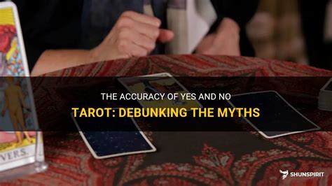 The Accuracy Of Yes And No Tarot: Debunking The Myths | ShunSpirit