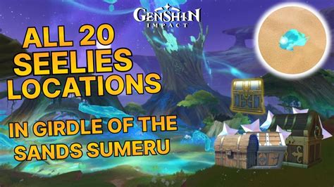 All 20 Seelie Locations In Girdle Of The Sands Sumeru Desert