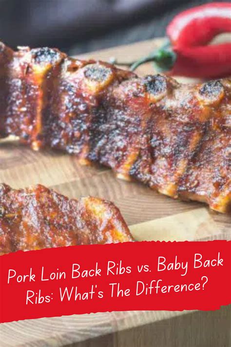 Pork Loin Back Ribs Vs Baby Back Ribs Whats The Difference In 2022