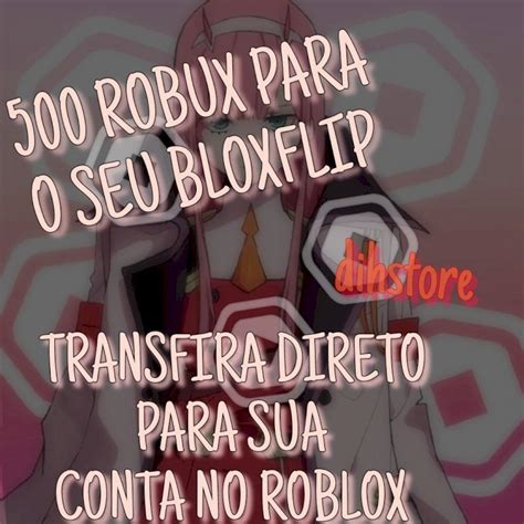 Desapego Games Roblox 500 ROBUX NO BLOXFLIP TRANSFIRA PARA SUA