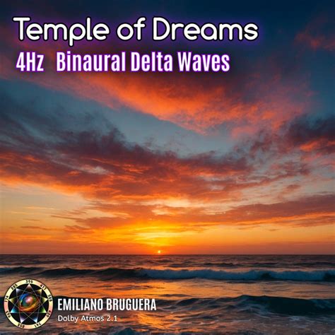 Temple Of Dreams Hz Binaural Delta Waves Ep By Emiliano Bruguera