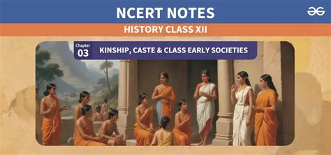 Chapter 3 Kinship Caste And Class Early Societies Class 12 History