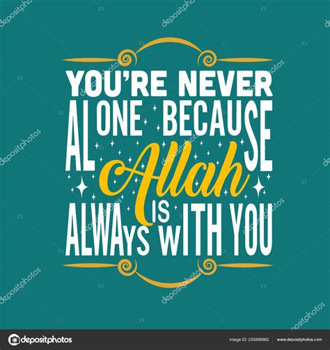 Muslim Quote You Never Alone Because Allah Always You Stock Vector