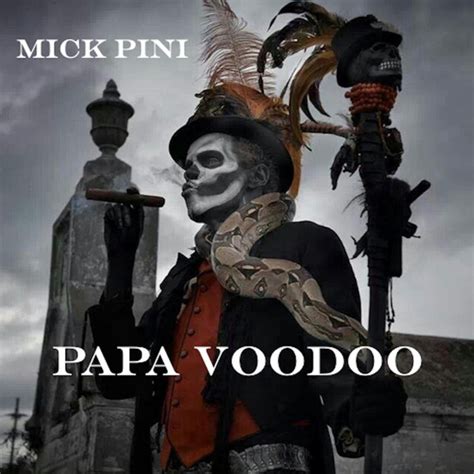 Papa Voodoo Single By Mick Pini Spotify