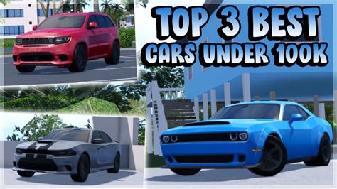 TOP 3 BEST CARS UNDER 100k INSANE Southwest Florida Roblox YouTube