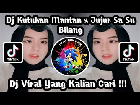 Dj Kutukan Mantan X Jujur Sa Su Bilang Slow Bass Dj Fyp Viral Tik