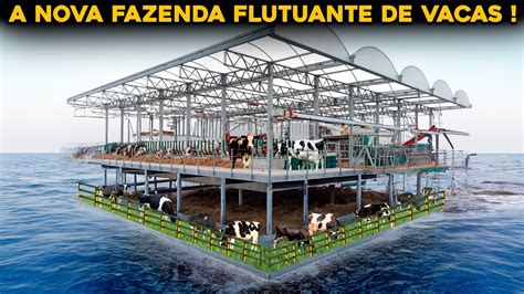 A Incr Vel Nova Fazenda Autom Tica Flutuante De Vacas Leiteiras Youtube