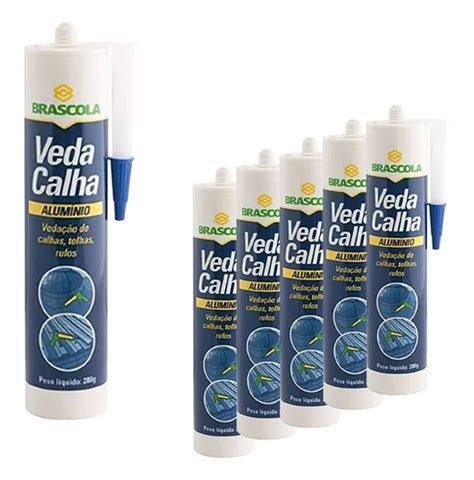 Kit 5 Cola Veda Calha Aluminio 280grs Brascola Parcelamento Sem Juros