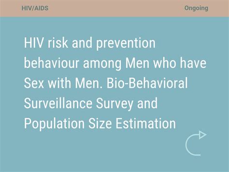 Project HIV Risk Behavior Among Men Who Have Sex With Men Bio Behavioral Surveillance Survey