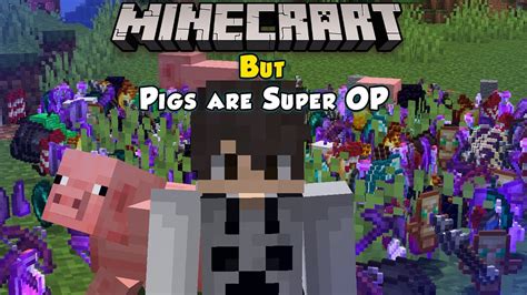 Minecraft But Pigs Drop OP ITEMS Bangla YouTube