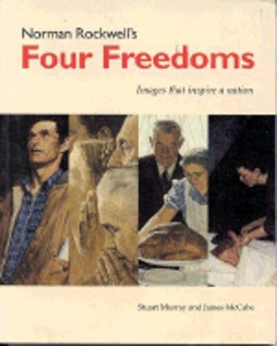 Norman Rockwell S Four Freedoms By Stuart A P Murray Used